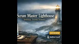 Scrum Master Lighthouse Strategic System Steward