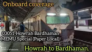 03051-Howrah Bardhaman MEMU Special (Paper Local) Vlog.. Howrah to Bardhaman detail coverage.