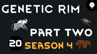 Three Down, Two To Go - Genetic Rim - S4 Ep 20 Rimworld