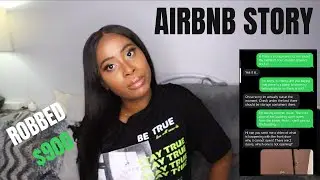 ИСТОРИЯ: УЖАСНАЯ ИСТОРИЯ AIRBNB *с чеками* Меня заперли внутри и ограбили на 900 долларов | Liallure