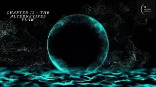 CHAPTER 12 REALITY TRANSURFING BY VADIM ZELAND - THE ALTERNATIVES FLOW