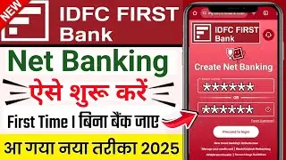 Idfc First Bank Online Net Banking Registration 2025 || Idfc First Bank Net Banking Kaise Chalu Kare