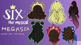 SIX: Megasix | Cover by Lilliyona