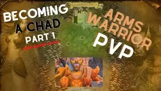 Becoming a Chad # 1 | Arms Warrior PVP | TBC Prepatch