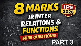 Jr Inter Relations & Functions | 8 Marks Sure Questions | IPE 2026
