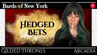 Episode 8: Hedged Bets | Gilded Thrones