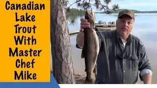 Canadian Lake Trout Fishing Vacation - Master Chef Mike - How To Clean Lake Trout
