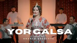 Shahlo Salayeva &ndash; Yor galsa | Шахло Салаева &mdash; Ёр галса