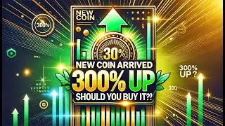NEW COIN ARRIVED 300% UP - Should you buy it?!