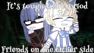 It’s Tough to be a God & Friends on the Other Side || 2-in-1 || Pt. 4/??? || MLB || GCMV