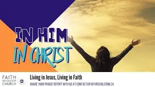 In Him (Christ) | Faith Revolution Church | Word