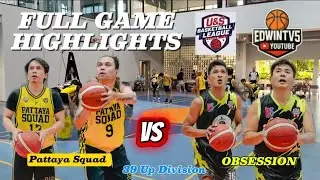 U&S BASKETBALL LEAGUE SEASON 2 🇹🇭🇵🇭/OBSESSION VS PATTAYA SQUAD 