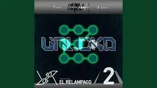 UNLCKD (feat. El Relampago)
