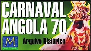 Carnaval em Angola, Luanda e Lobito, filmes de Angola da década de 70` - Memórias da África