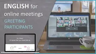 Online business meetings 🎧💬 Greeting participants as they come in [Speak English &ndash; Shadowing]