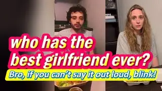 Funny Prank😄｜who has the best girlfriend ever？｜&iquest;Qui&eacute;n tiene la mejor novia del mundo?