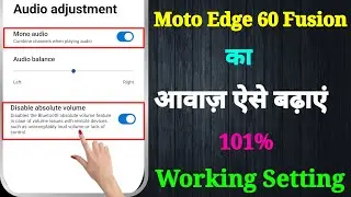 Moto Edge 60 Fusion Sound Problem | How to Increase Volume in Moto Edge 60 Fusion 