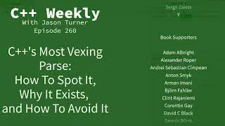 C++ Weekly - Ep 260 - C++'s Most Vexing Parse: How To Spot It, Why It Exists, and How To Avoid It