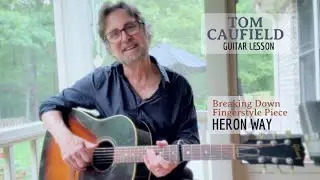 'Heron Way' Guitar Tutorial with Tom Caufield