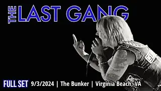 2024-09.03 The Last Gang @ The Bunker (Virginia Beach, VA) | [FULL SET]