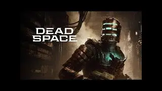 Dead Space Прохождение_часть #4 Финал