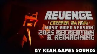 Revenge [Kean-Games Edition] 2025 Redone Recreation | Music Video Version
