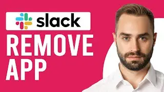 How To Remove App From Slack (How To Uninstall/Delete App From Your Slack)