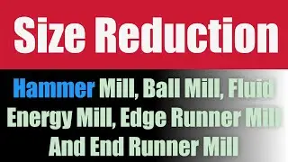 Size Reduction || Size Reduction Equipments || Size Reduction Full Chapter In One Shot