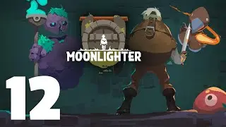 ¡LA VERDADERA MAZMORRA DEL WANDERER! - MoonLighter - EP 12