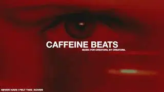 NEVER HAVE I FELT THIS - KOVEN (DURTYMAXJACK INTRO SONG) | CAFFEINE BEATS [COPYRIGHT FREE]