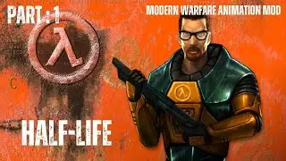Half-Life &ndash; Part 1 | Modern Animations Mod Gameplay (No Commentary)