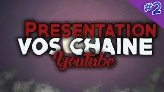 Pr&eacute;sentation de la cha&icirc;ne de kowiz