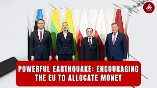 Powerful earthquake: Encouraging the EU to allocate money