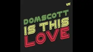 Domscott - Is This Love (La Musique Fantastique)