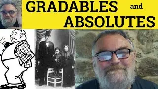 🔵 Gradable and Ungradable Adjectives - Absolute and Gradable Adverbs -Utterly Totally Completely ESL