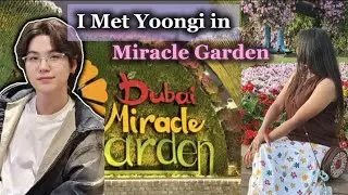 I SAW YOONGI AT MIRACLE GARDEN DUBAI 😭💜 | MIN YOONGI | BTS ARMY|