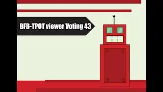 BFBTPOT Viewer Voting 43