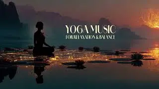 Aura Wave  Yoga Music  Calm Meditation and Relaxing Sounds for  Breathing, and Inner Balance