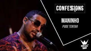 Confessions | Maninho - Pode tentar