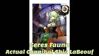 Actual Cannibal Shia LaBeouf (Ceres Fauna Karaoke Cover) [Clean Audio Edit]
