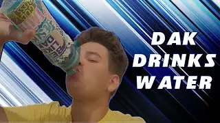 Dak Drinks Water #108 | Dak Does Stuff