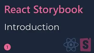 React Storybook Tutorial - 1 - Introduction