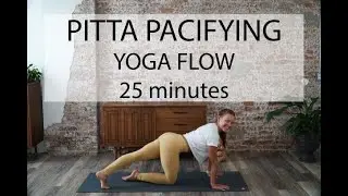 Pitta Pacifying Yoga Flow - 25 minutes