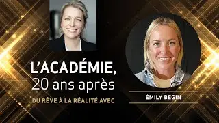 L'académie, 20 ans après - ÉMILY BÉGIN