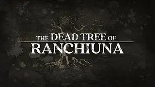 The Dead Tree of Ranchiuna Trailer