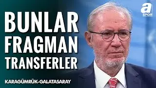 Levent Tüzemen'den Galatasaray İçin Flaş Transfer Sözleri: 
