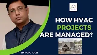 How HVAC Projects are Managed in India? by Ajaz Kazi