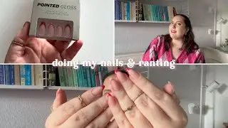 doing my nails and endless ranting | chatty vlog