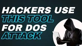 Hackers Use This Tool For Dos Attack | Ethical Hacking Tutorial