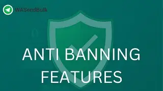 Stay Safe: Anti-Banning Features + Fix Guide || WAsendBulk